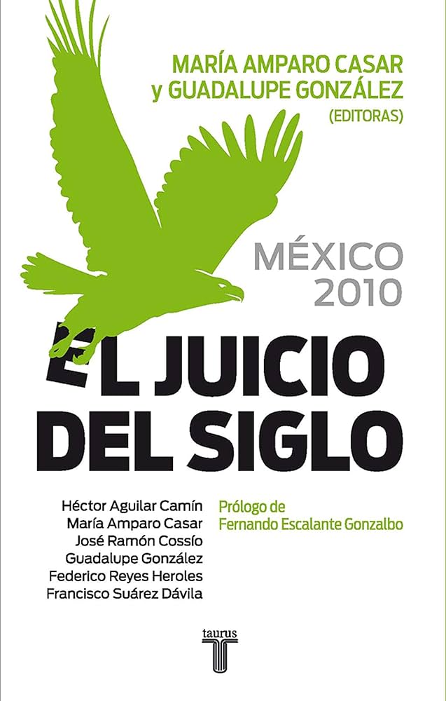 México 2010. El Juicio del Siglo